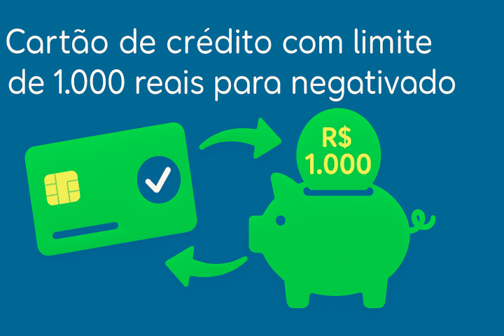 Ilustração flat de um cartão e um cofrinho com R$ 1.000 destacados, setas mostrando que o depósito vira limite, representando cartão de crédito com limite de 1.000 reais para negativado.